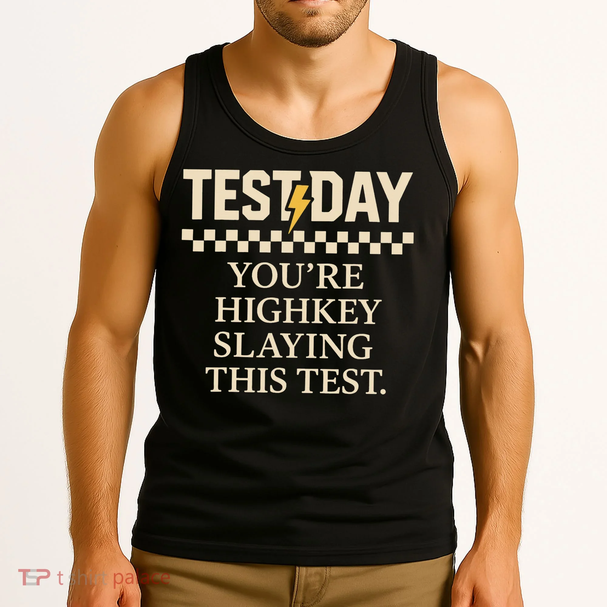 Test Day Youre Highkey Slaying This Test Teacher Tank Top