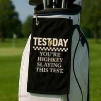 Test Day Youre Highkey Slaying This Test Teacher Golf Towel thumb 2