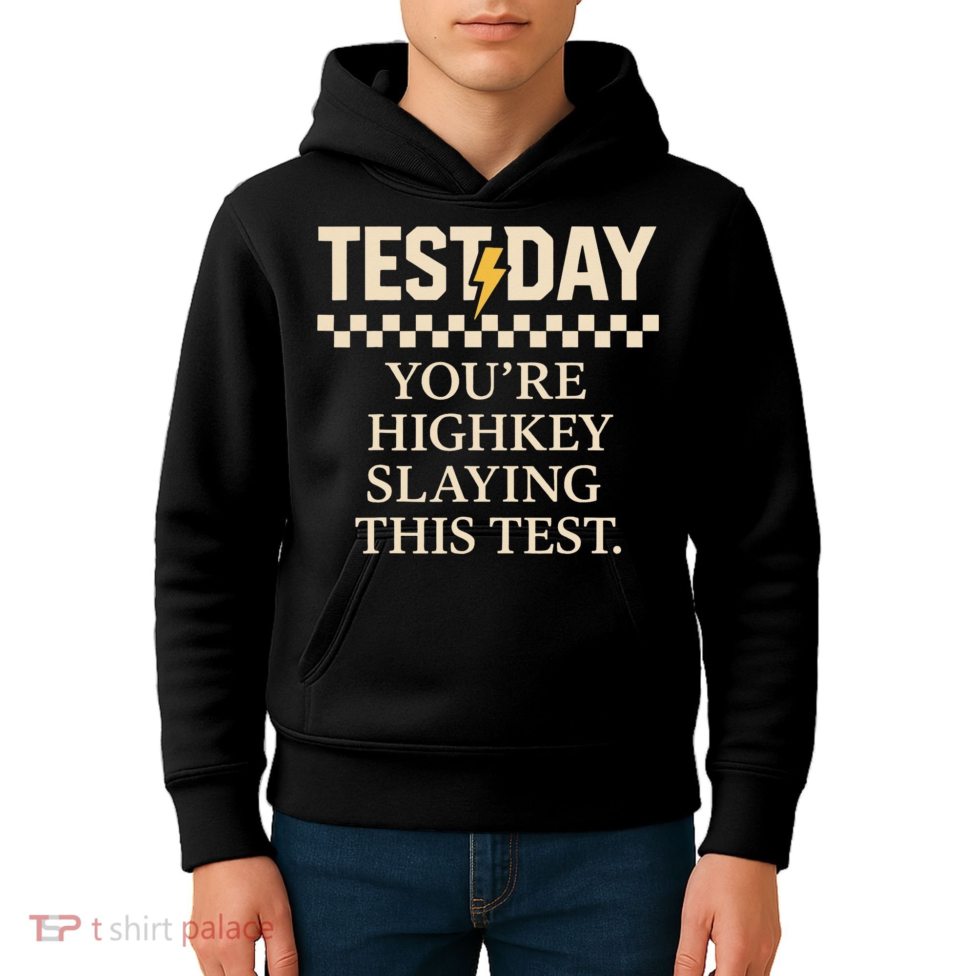 Test Day Youre Highkey Slaying This Test Teacher Kids Hoodie