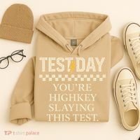 Test Day Youre Highkey Slaying This Test Teacher Hoodie thumb 4
