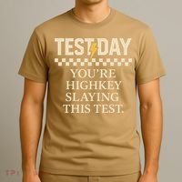 Test Day Youre Highkey Slaying This Test Teacher T-Shirt thumb 3