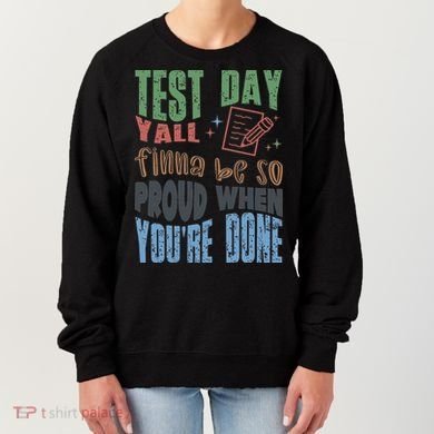 Test Day You Were Built Different Keep It 100 Women's Sweatshirt