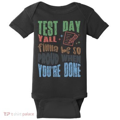 Test Day You Were Built Different Keep It 100 Baby Bodysuit