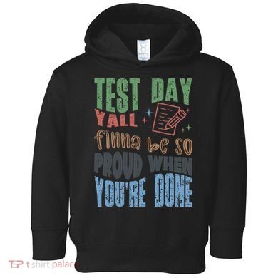 Test Day You Were Built Different Keep It 100 Toddler Hoodie