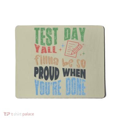 Test Day You Were Built Different Keep It 100 Mousepad