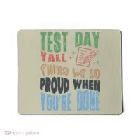 Test Day You Were Built Different Keep It 100 Mousepad thumb 0