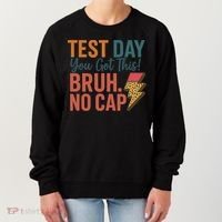 Test Day You Got This Bruh No Cap Lightning Bolt Graphic Women's Sweatshirt thumb 0