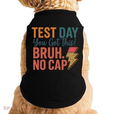 Test Day You Got This Bruh No Cap Lightning Bolt Graphic Doggie Tank