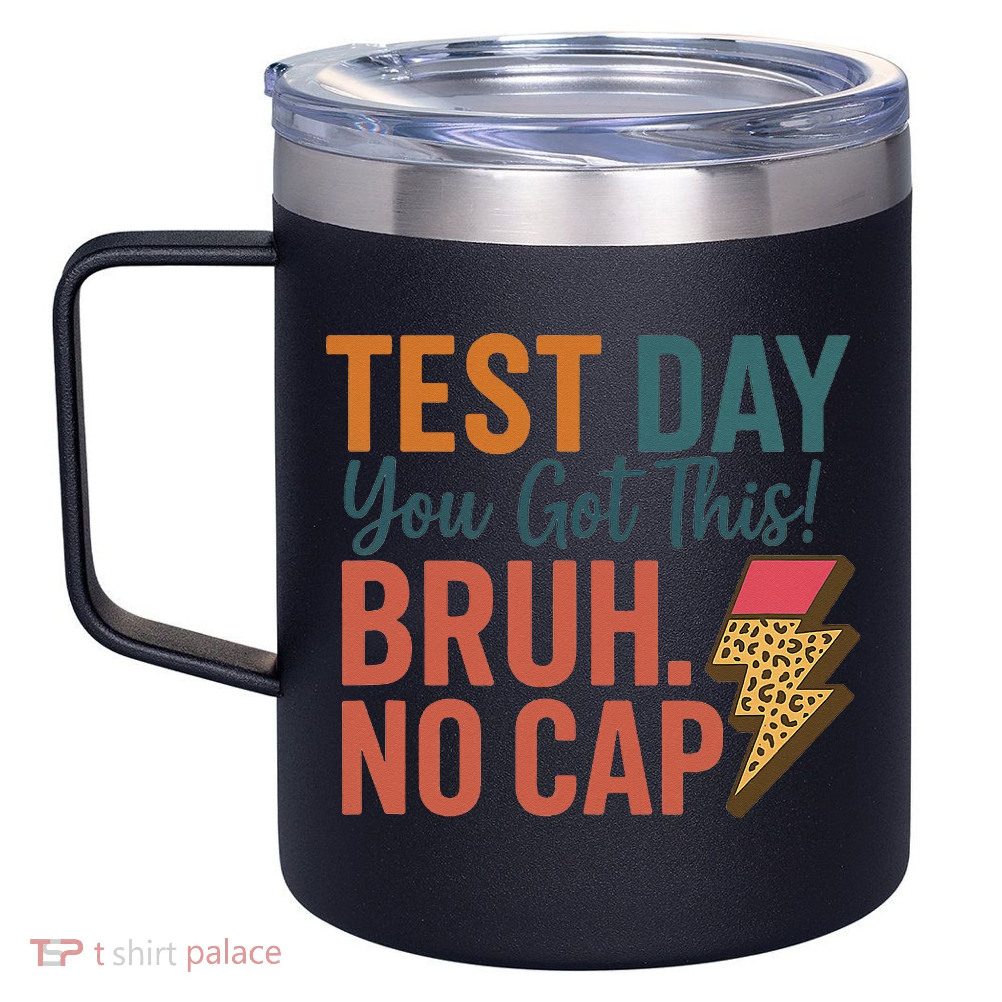 Test Day You Got This Bruh No Cap Lightning Bolt Graphic 12oz Stainless Steel Coffee Mug
