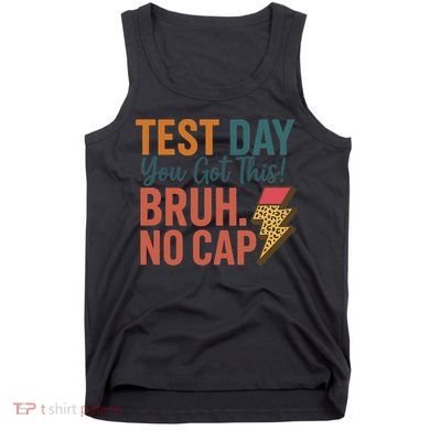 Test Day You Got This Bruh No Cap Lightning Bolt Graphic Tank Top