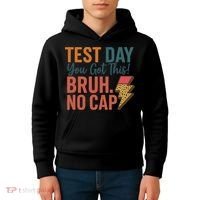 Test Day You Got This Bruh No Cap Lightning Bolt Graphic Kids Hoodie thumb 4