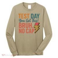Test Day You Got This Bruh No Cap Lightning Bolt Graphic Long Sleeve Shirt thumb 0