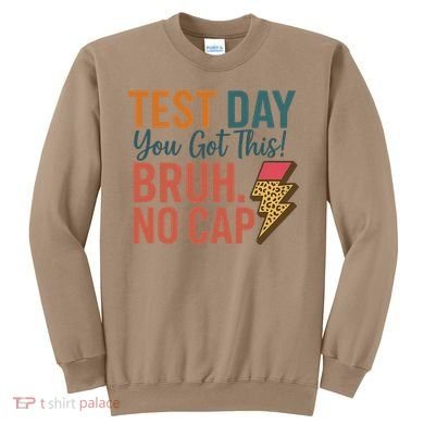 Test Day You Got This Bruh No Cap Lightning Bolt Graphic Sweatshirt