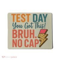 Test Day You Got This Bruh No Cap Lightning Bolt Graphic Mousepad thumb 0