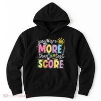 Test Day You Are More Than A Test Score Rock The Test Hoodie thumb 0