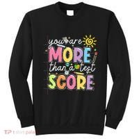 Test Day You Are More Than A Test Score Rock The Test Sweatshirt thumb 0