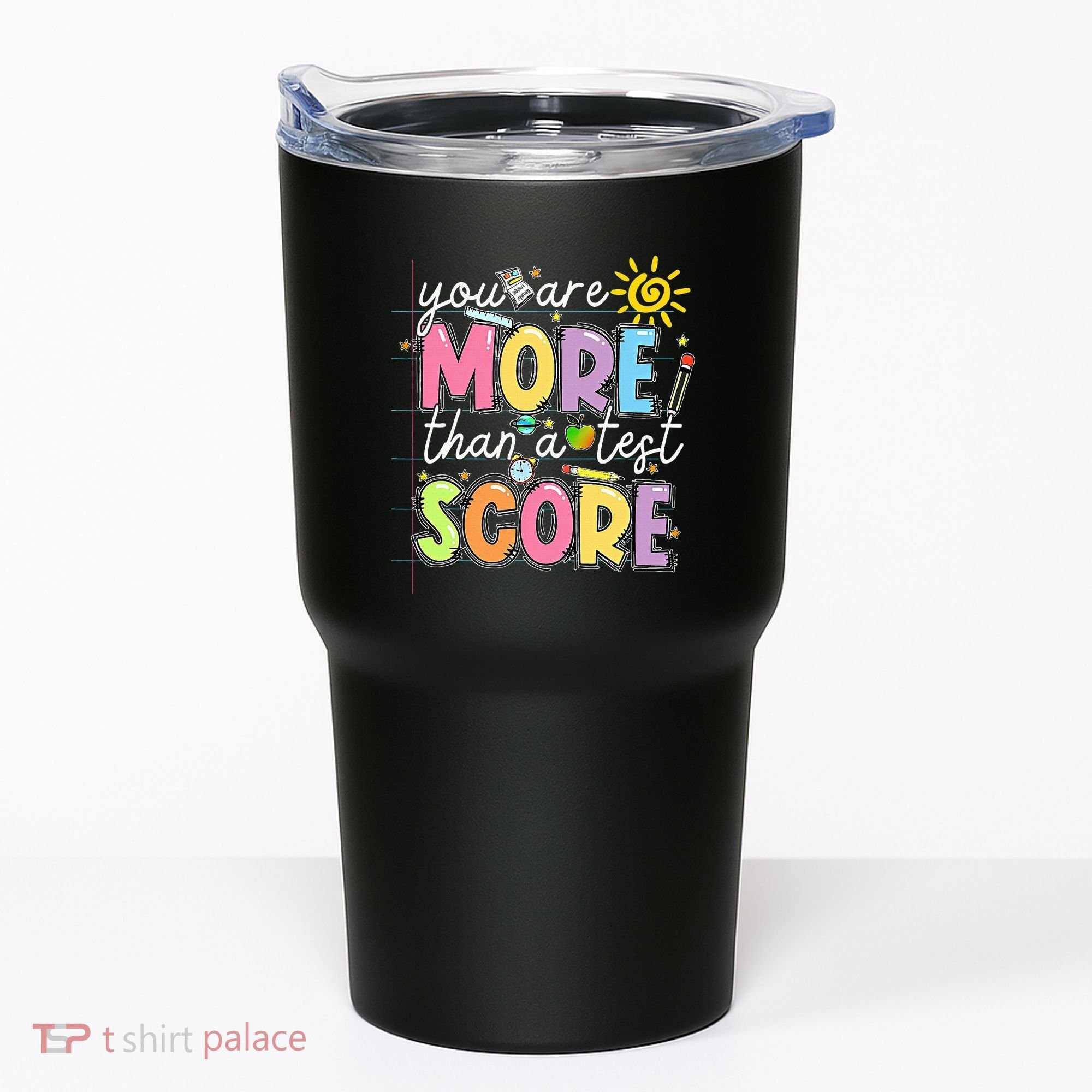 Test Day You Are More Than A Test Score Rock The Test Tumbler