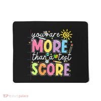 Test Day You Are More Than A Test Score Rock The Test Mousepad thumb 0