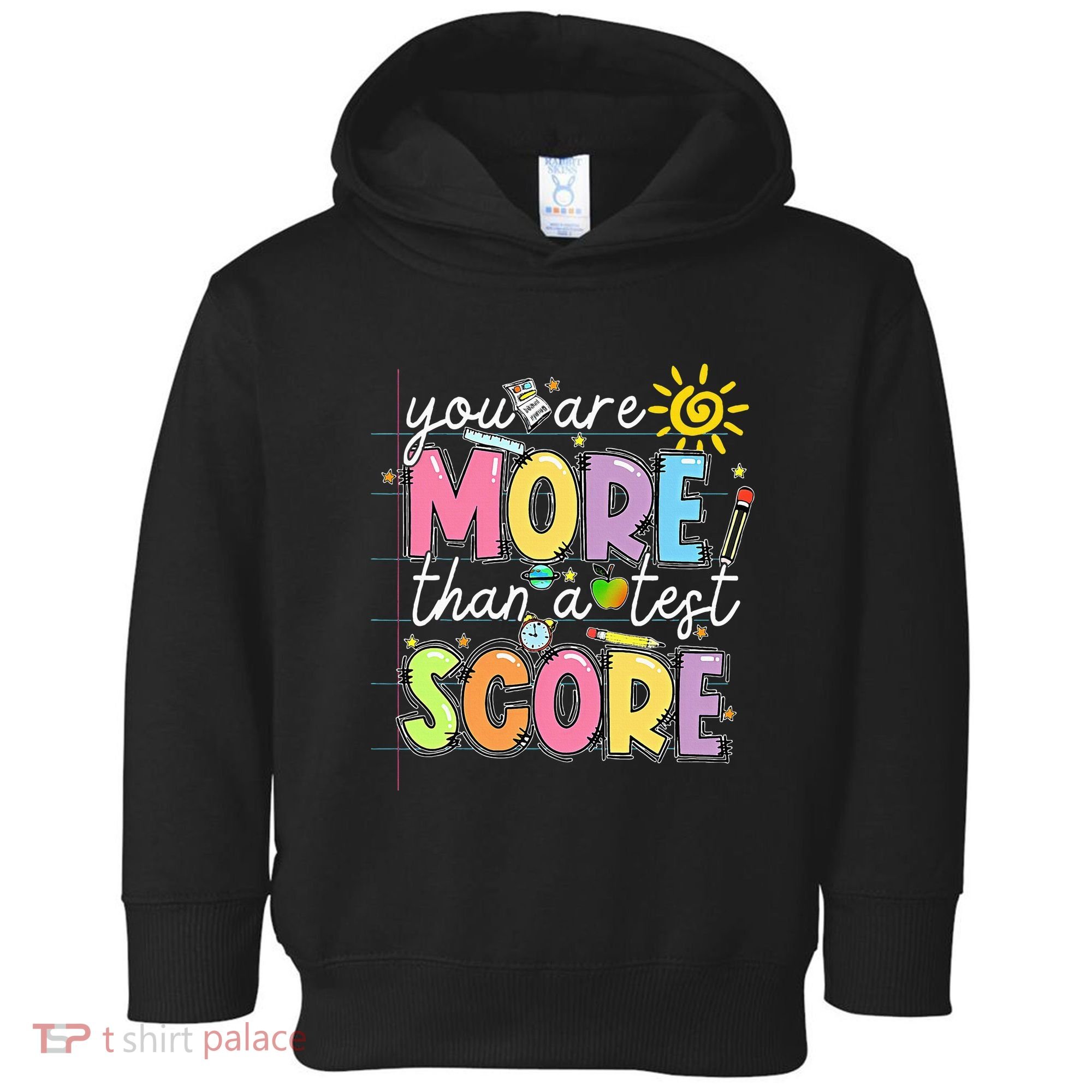Test Day You Are More Than A Test Score Rock The Test Toddler Hoodie