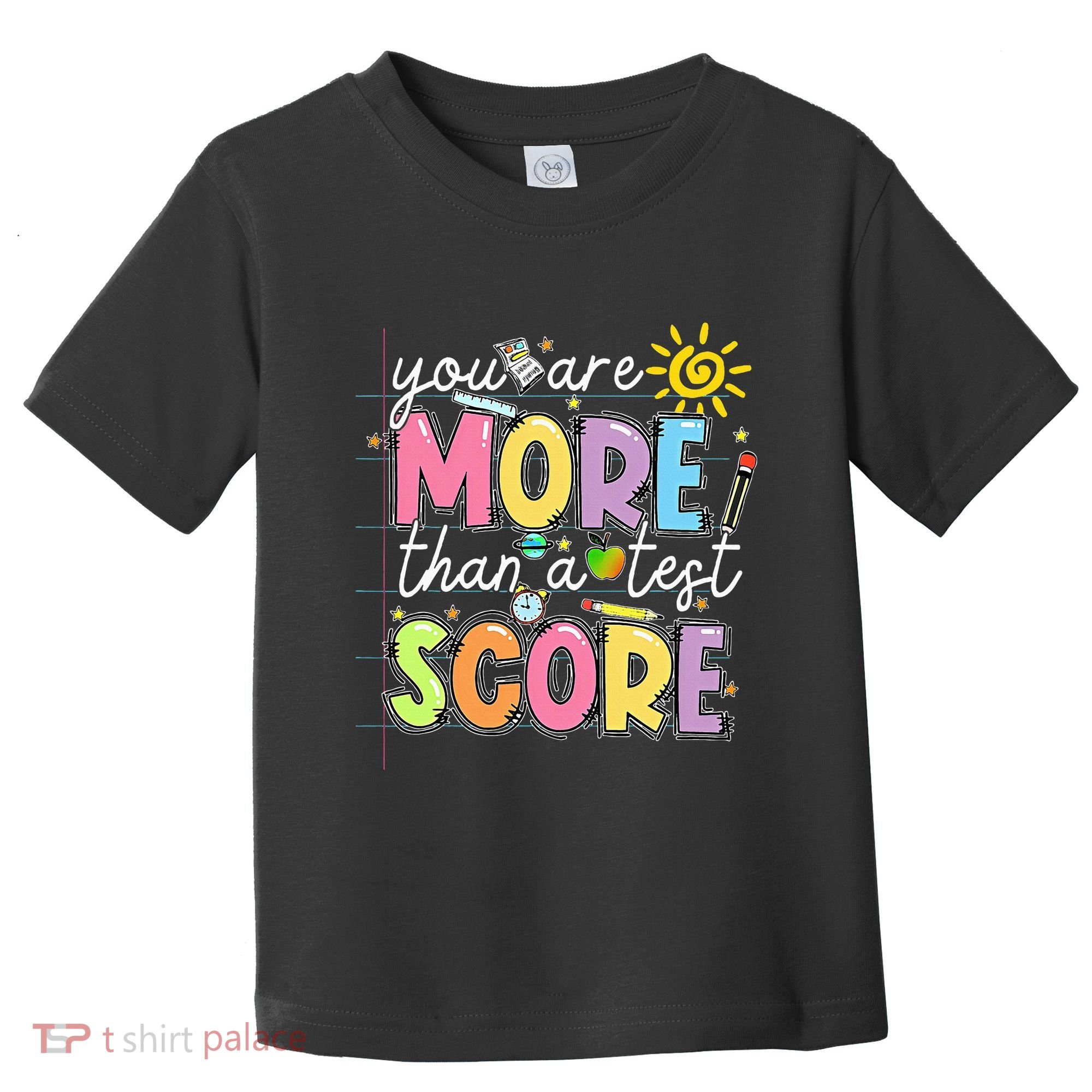 Test Day You Are More Than A Test Score Rock The Test Toddler T-Shirt