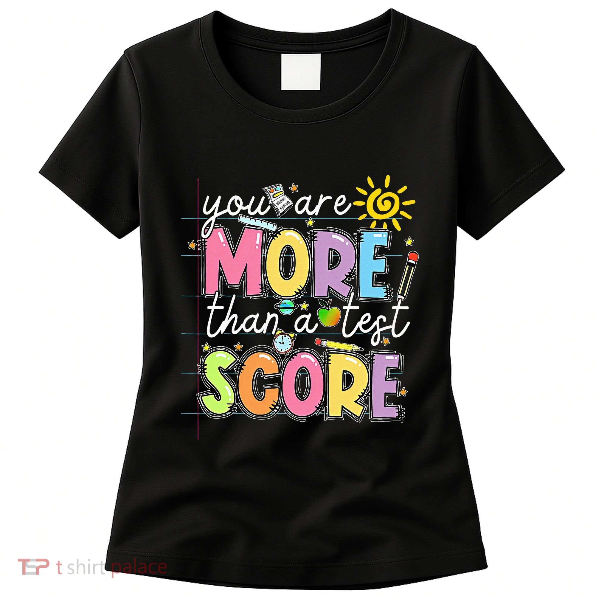 Test Day You Are More Than A Test Score Rock The Test Women's T-Shirt