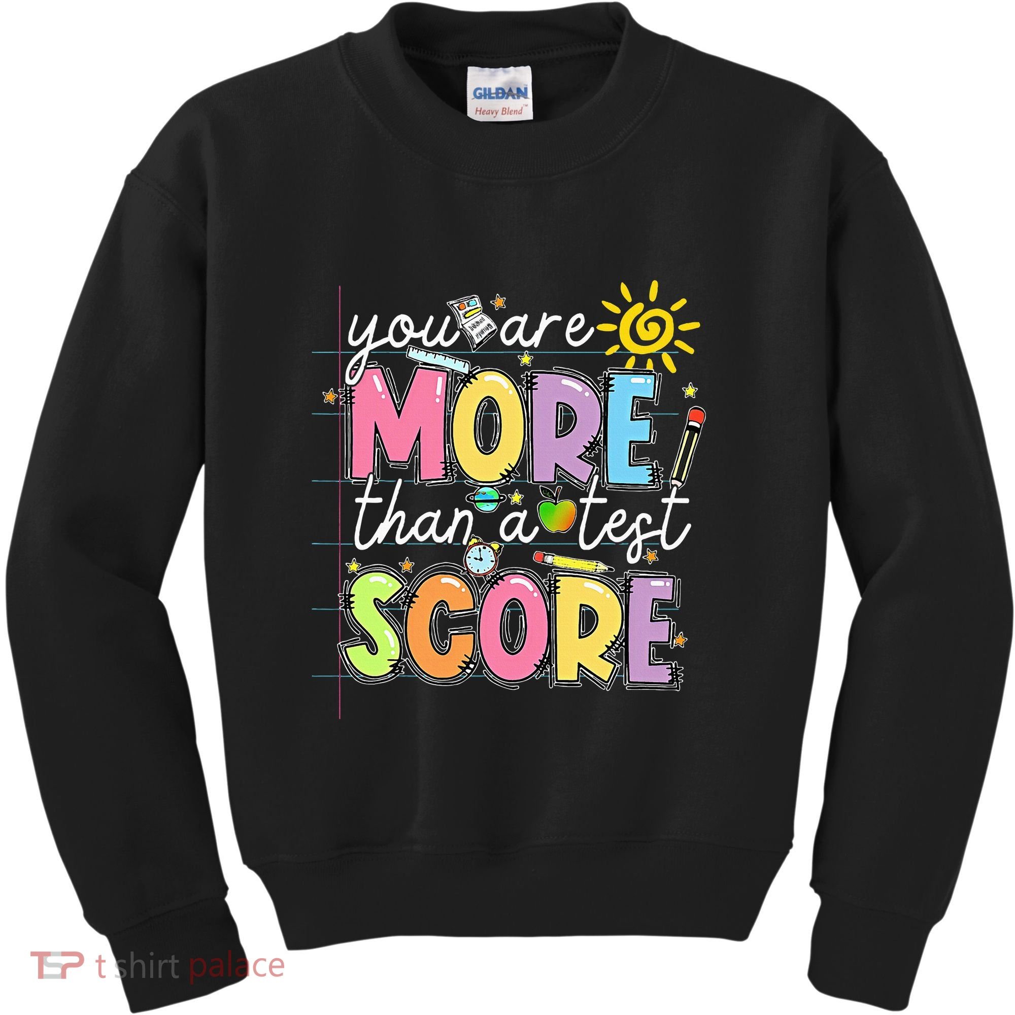 Test Day You Are More Than A Test Score Rock The Test Kids Sweatshirt