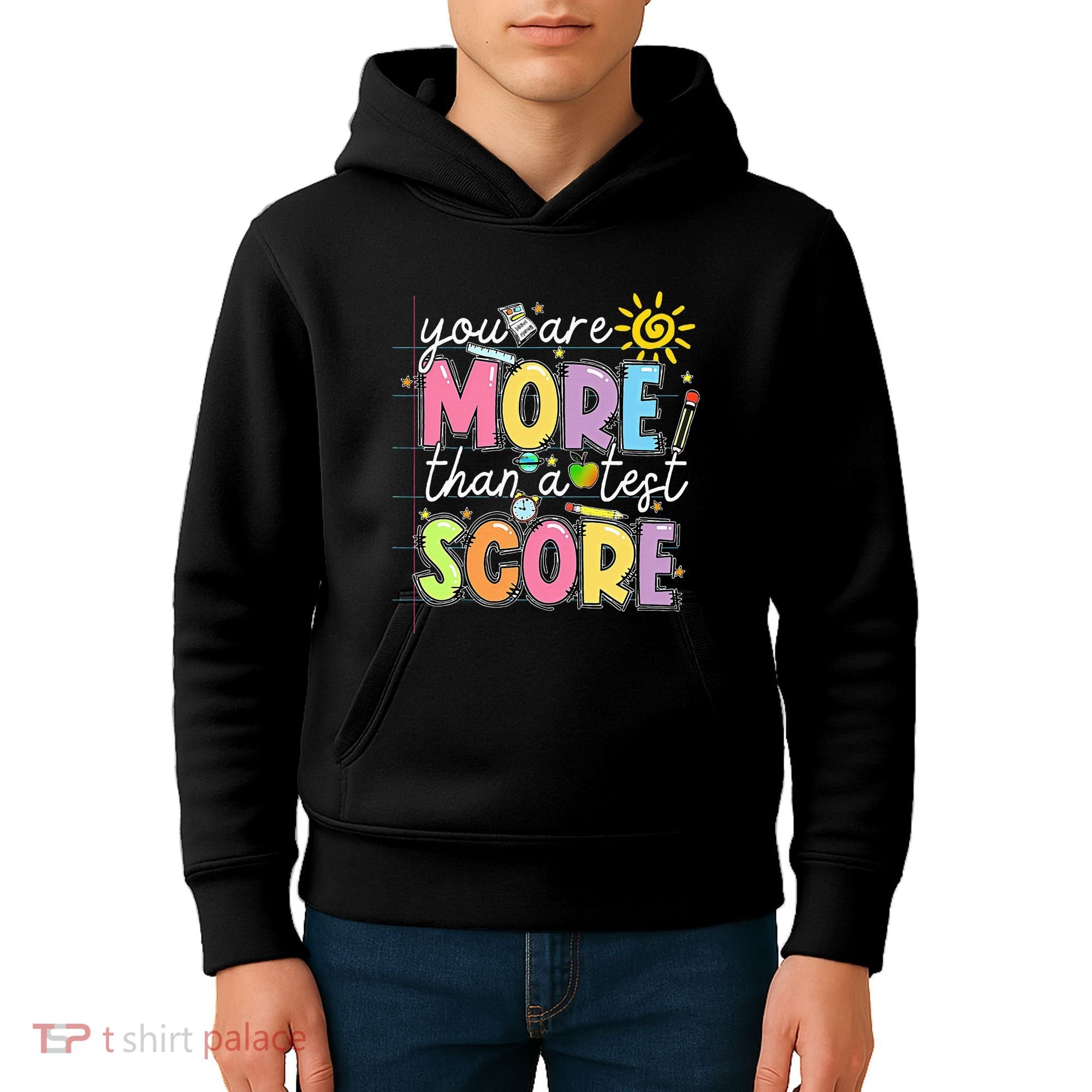 Test Day You Are More Than A Test Score Rock The Test Kids Hoodie