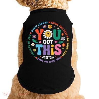 Test Day You Got This Rock The Test Teacher Testing Day Doggie Tank