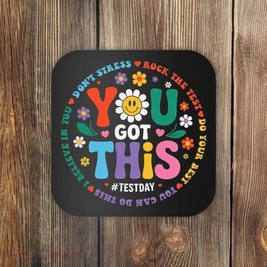 Test Day You Got This Rock The Test Teacher Testing Day Coaster