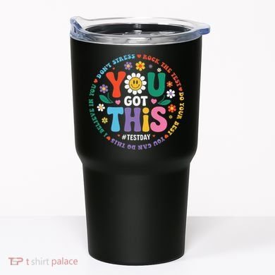Test Day You Got This Rock The Test Teacher Testing Day Tumbler