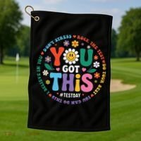 Test Day You Got This Rock The Test Teacher Testing Day Golf Towel thumb 1
