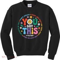 Test Day You Got This Rock The Test Teacher Testing Day Kids Sweatshirt thumb 0