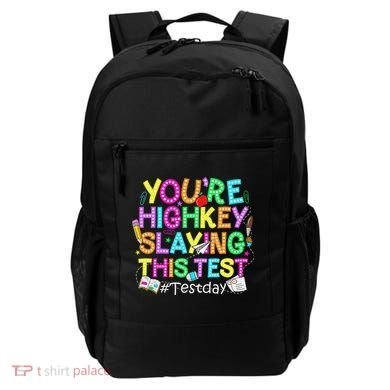 Test Day You're Highkey Slaying This Test Testing Teacher Backpack