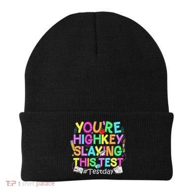 Test Day You're Highkey Slaying This Test Testing Teacher Beanie