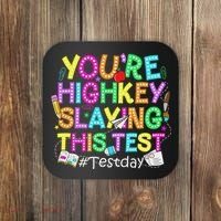 Test Day You're Highkey Slaying This Test Testing Teacher Coaster thumb 0