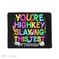 Test Day You're Highkey Slaying This Test Testing Teacher Mousepad thumb 0