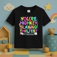Test Day You're Highkey Slaying This Test Testing Teacher Toddler T-Shirt thumb 3