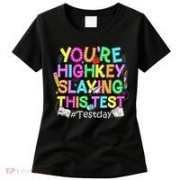 Test Day You're Highkey Slaying This Test Testing Teacher Women's T-Shirt thumb 0