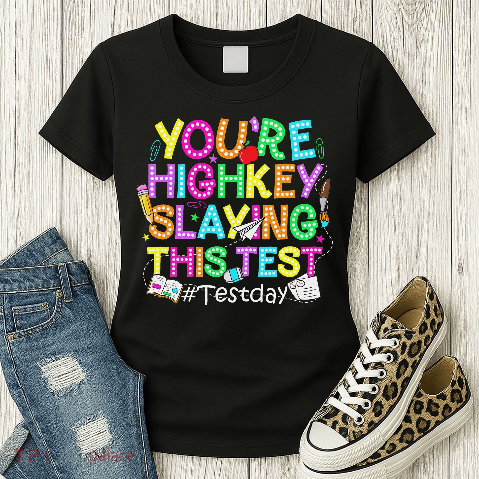 Test Day You're Highkey Slaying This Test Testing Teacher Women's T-Shirt