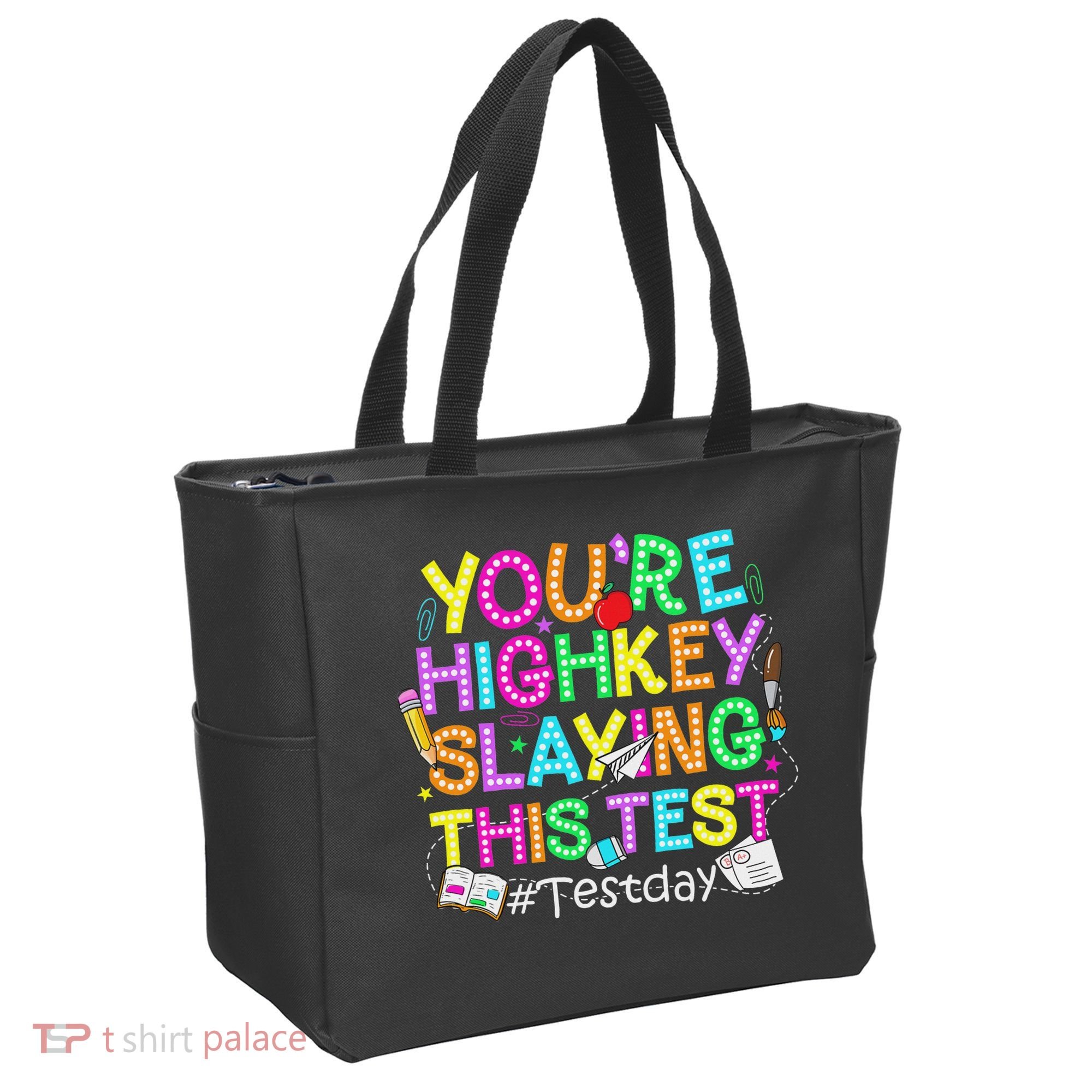 Test Day You're Highkey Slaying This Test Testing Teacher Tote Bag