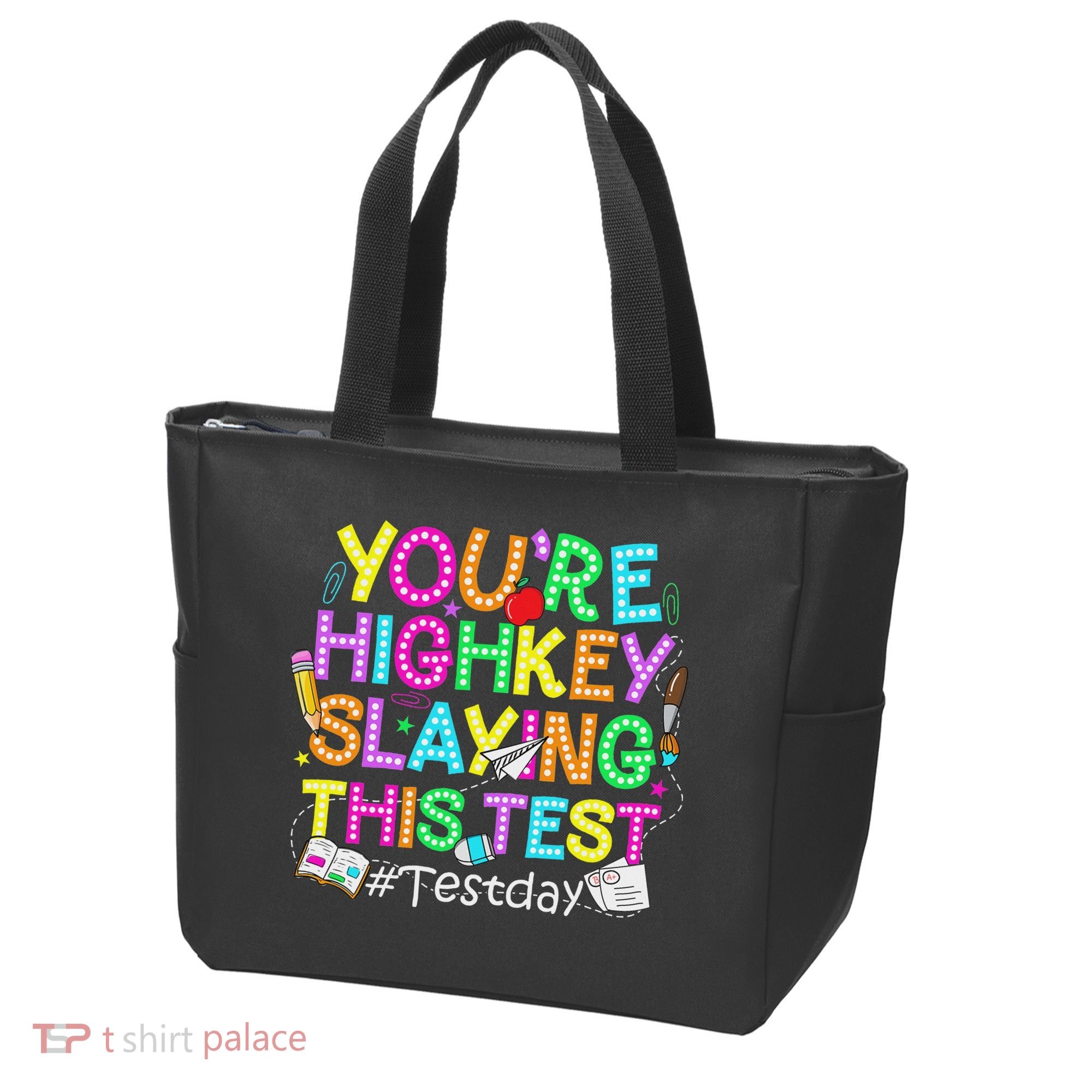 Test Day You're Highkey Slaying This Test Testing Teacher Tote Bag