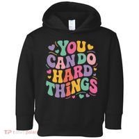 Test Day You Can Do Hard Things Teacher Women Toddler Hoodie thumb 0