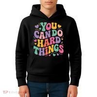 Test Day You Can Do Hard Things Teacher Women Kids Hoodie thumb 4
