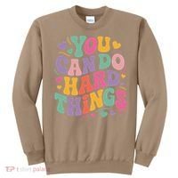 Test Day You Can Do Hard Things Teacher Women Sweatshirt thumb 0