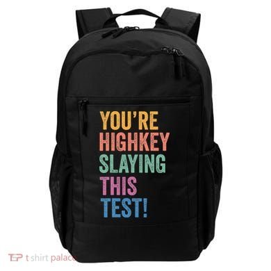 Testing Day Youre Highkey Slaying This Test Day Teacher Gift Backpack