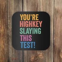 Testing Day Youre Highkey Slaying This Test Day Teacher Gift Coaster thumb 0