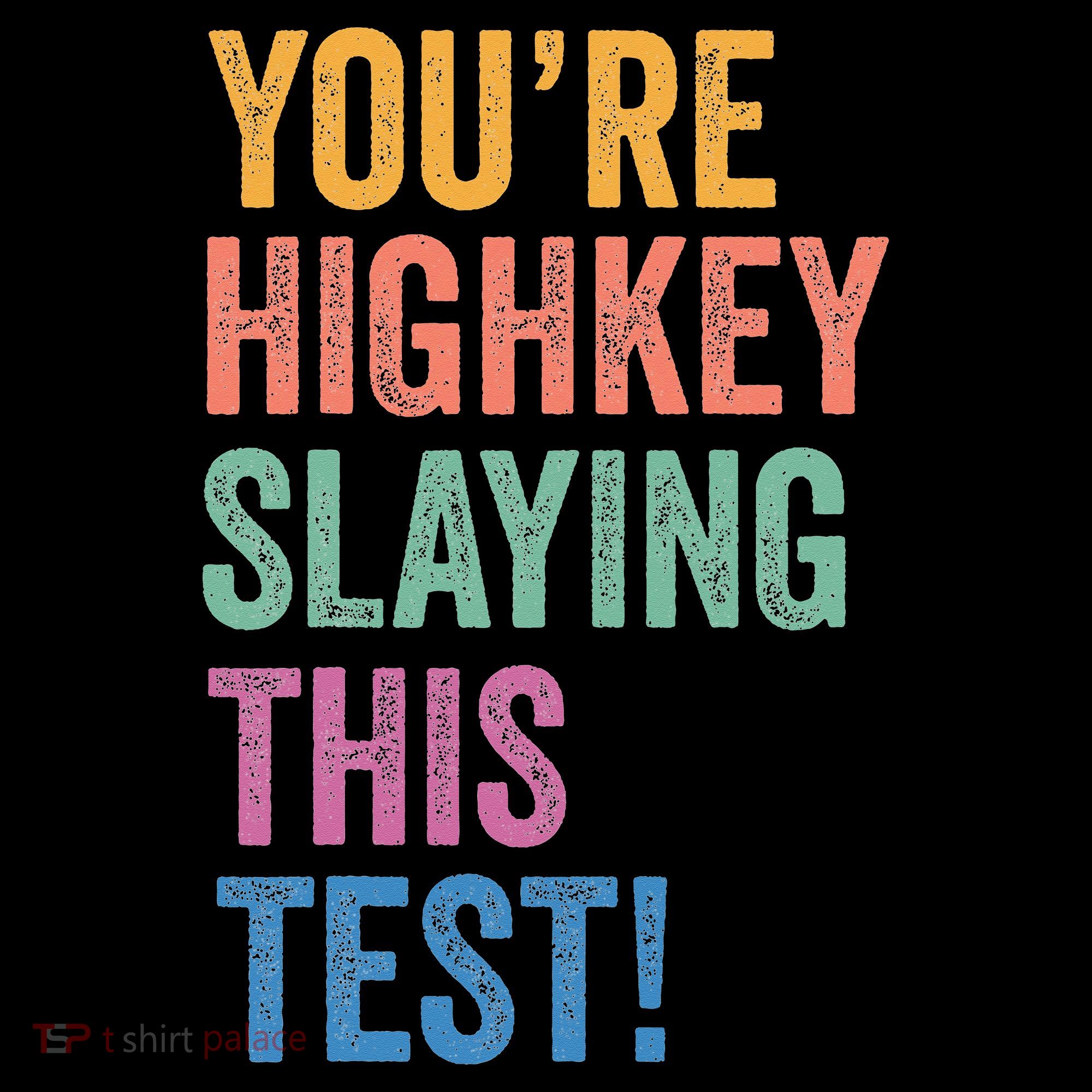 Testing Day Youre Highkey Slaying This Test Day Teacher Gift Baby Bodysuit