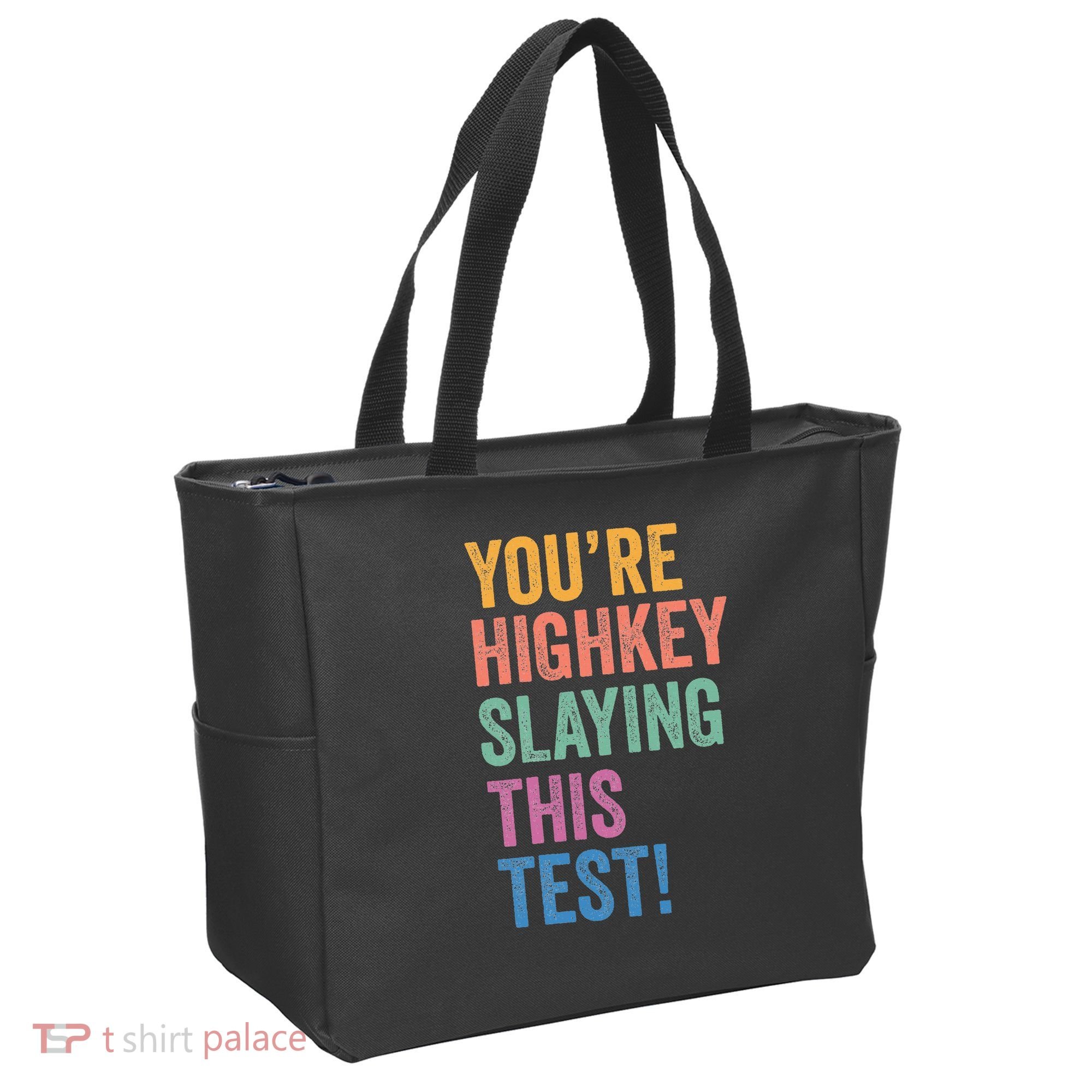 Testing Day Youre Highkey Slaying This Test Day Teacher Gift Tote Bag