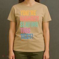 Testing Day Youre Highkey Slaying This Test Day Teacher Gift T-Shirt thumb 4