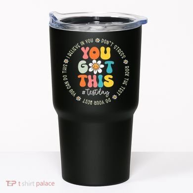 Test Day You Got This Rock The Test Teacher Testing Day Tumbler